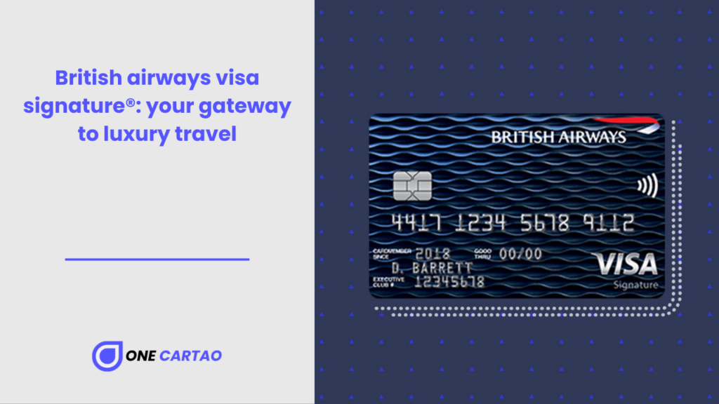 British airways visa signature® your gateway to luxury travel